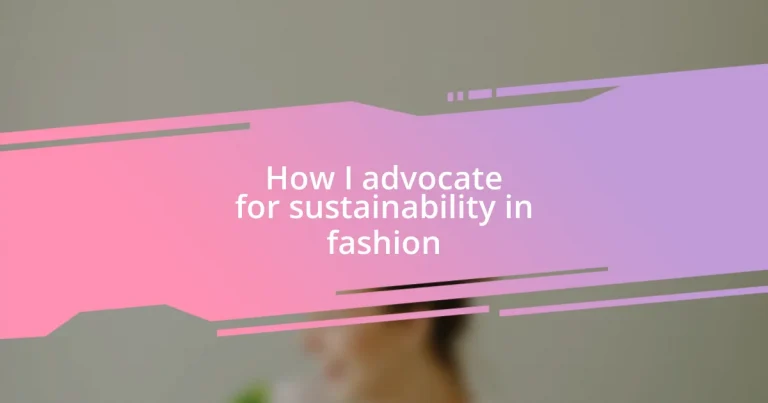 How I advocate for sustainability in fashion