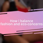 How I balance fashion and eco-concerns