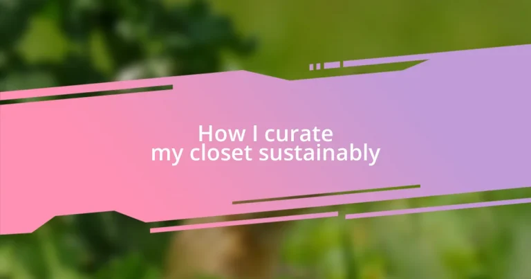 How I curate my closet sustainably