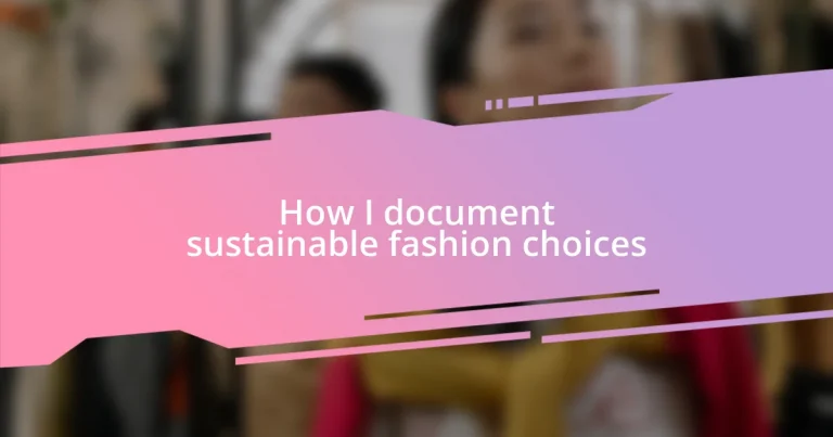 How I document sustainable fashion choices