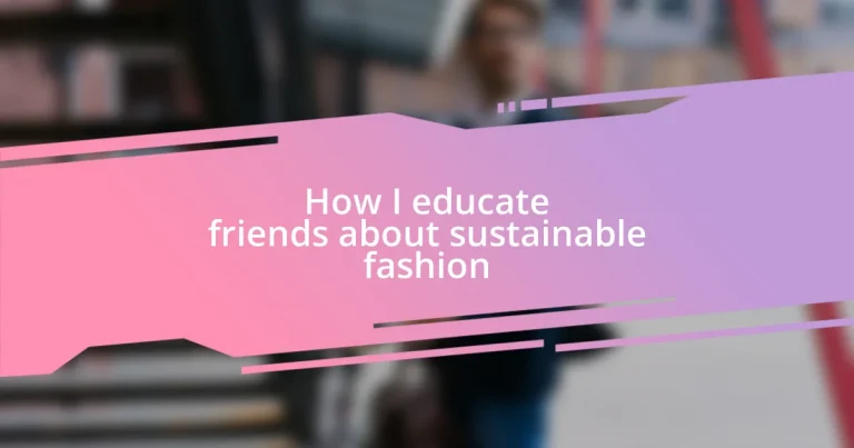 How I educate friends about sustainable fashion