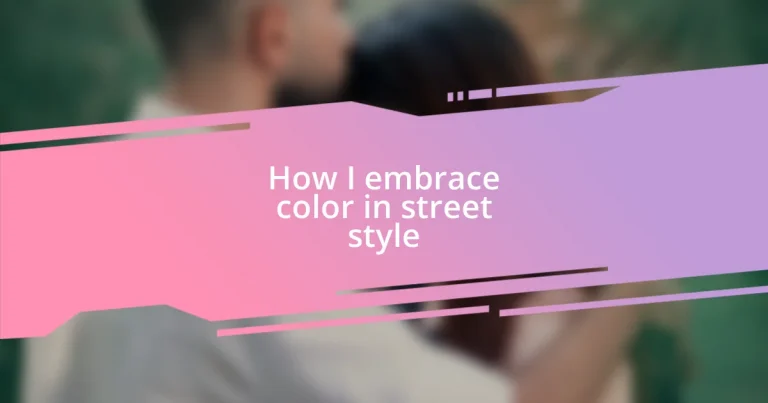 How I embrace color in street style