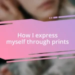 How I express myself through prints