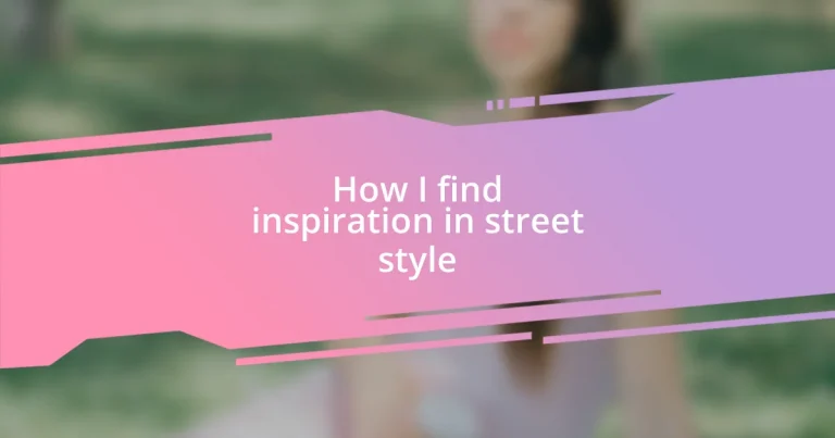 How I find inspiration in street style