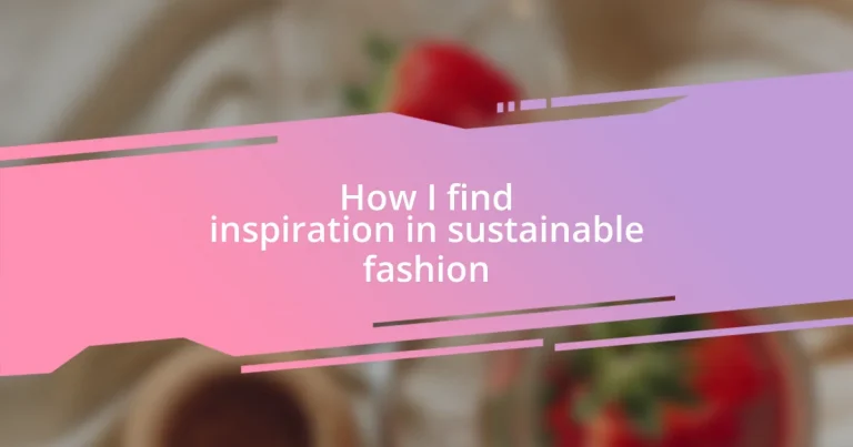 How I find inspiration in sustainable fashion