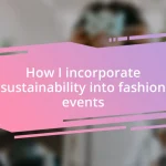 How I incorporate sustainability into fashion events