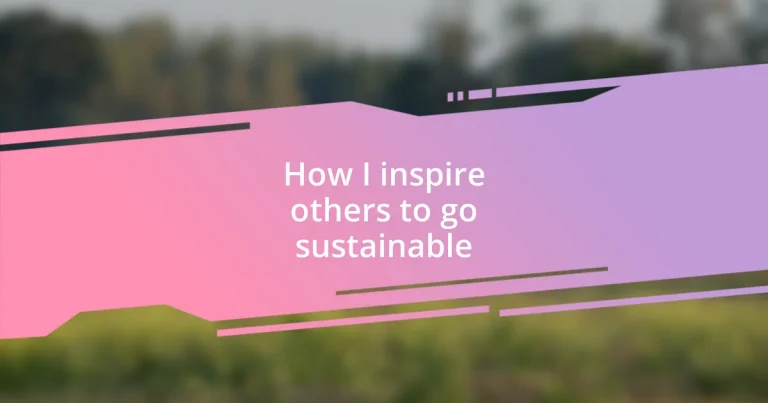 How I inspire others to go sustainable