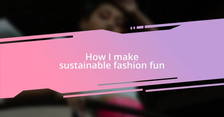 How I make sustainable fashion fun