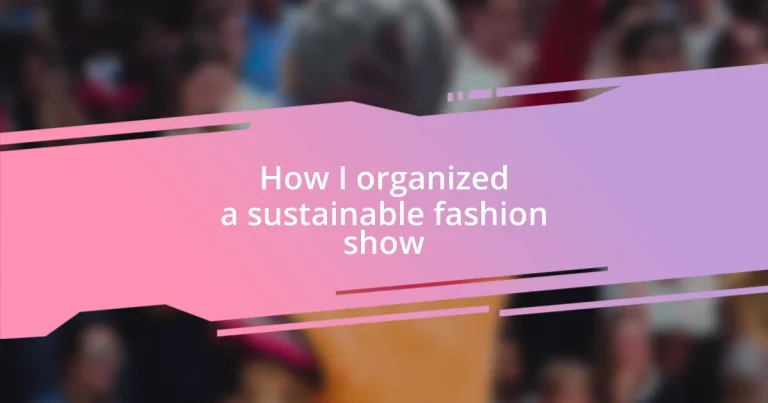 How I organized a sustainable fashion show