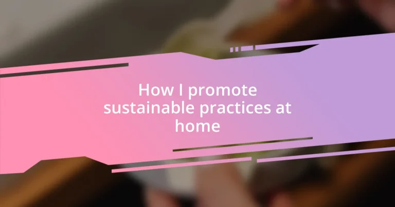 How I promote sustainable practices at home