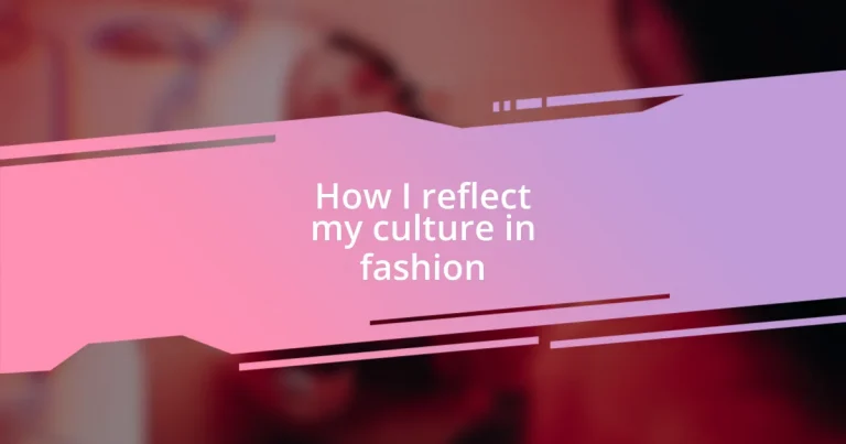 How I reflect my culture in fashion