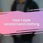 How I style second-hand clothing