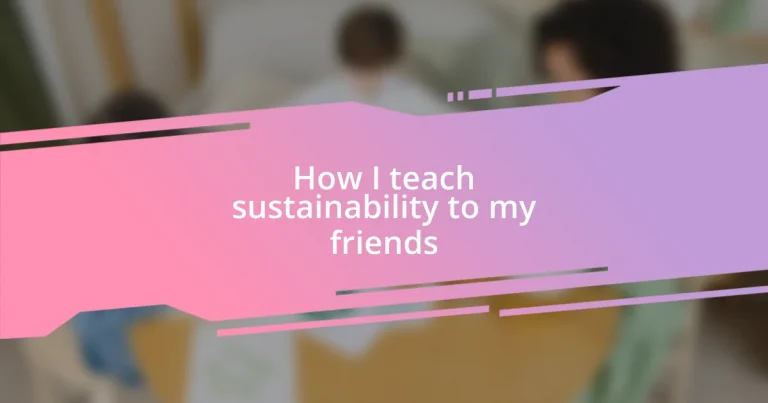 How I teach sustainability to my friends