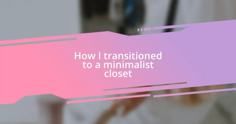 How I transitioned to a minimalist closet