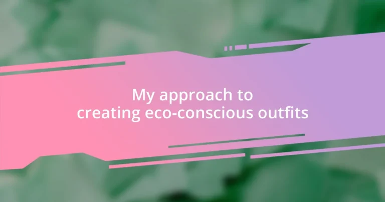 My approach to creating eco-conscious outfits