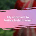 My approach to festive fashion wear