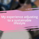 My experience adjusting to a sustainable lifestyle