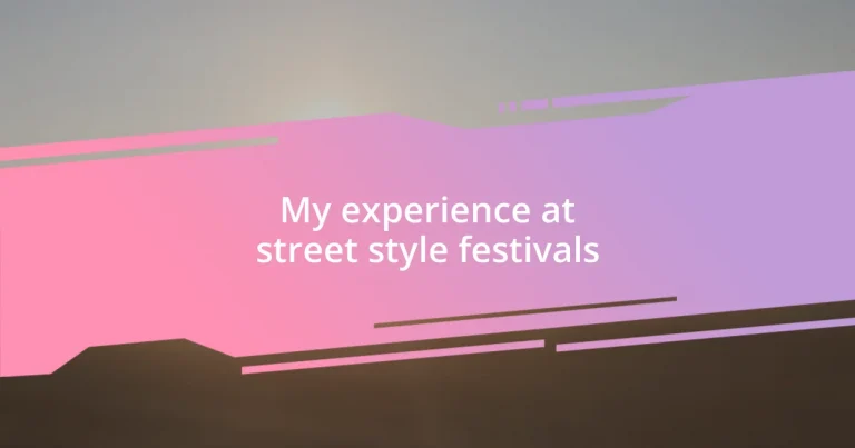 My experience at street style festivals