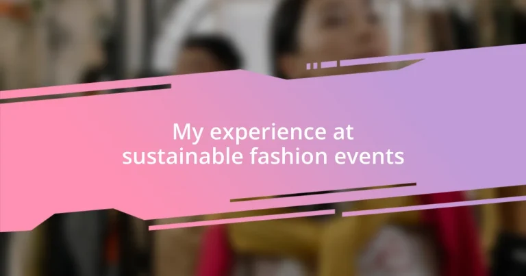 My experience at sustainable fashion events