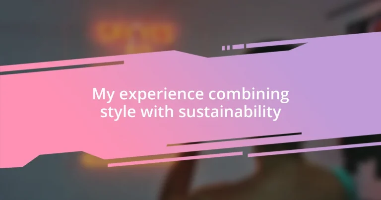 My experience combining style with sustainability