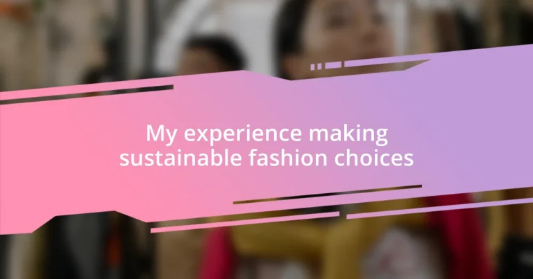 My experience making sustainable fashion choices