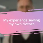 My experience sewing my own clothes