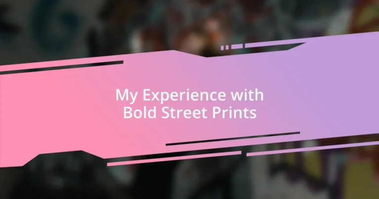 My Experience with Bold Street Prints