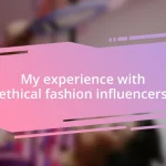 My experience with ethical fashion influencers