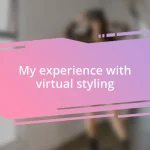 My experience with virtual styling