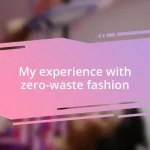 My experience with zero-waste fashion