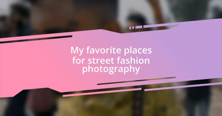 My favorite places for street fashion photography