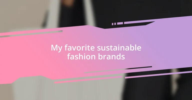 My favorite sustainable fashion brands