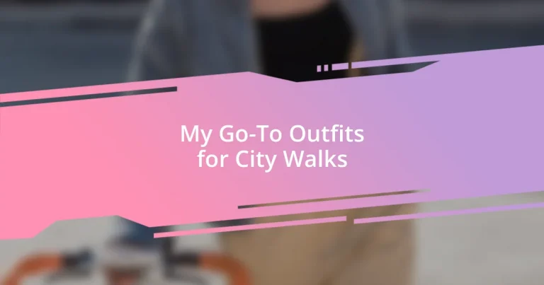 My Go-To Outfits for City Walks