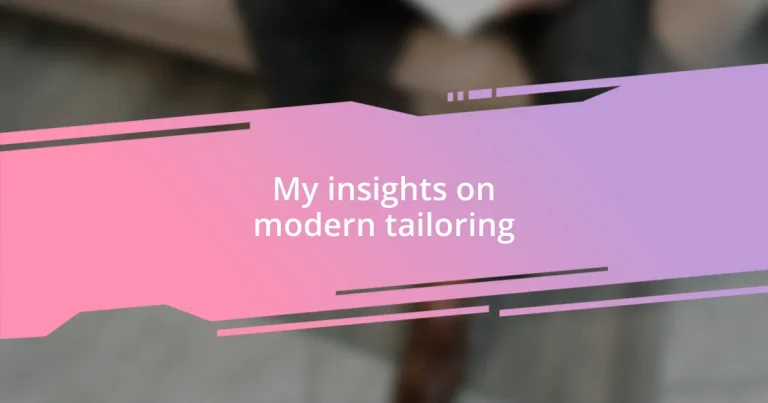 My insights on modern tailoring