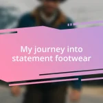 My journey into statement footwear