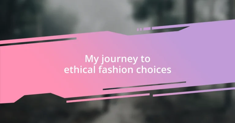 My journey to ethical fashion choices