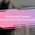 My journey toward conscious clothing consumption