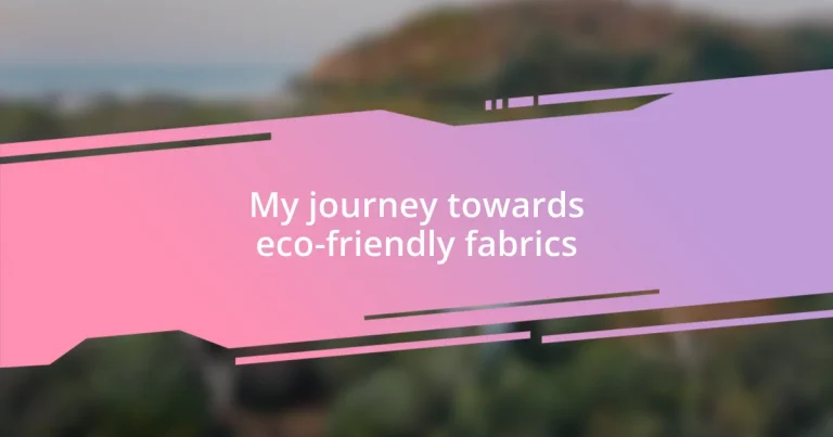 My journey towards eco-friendly fabrics