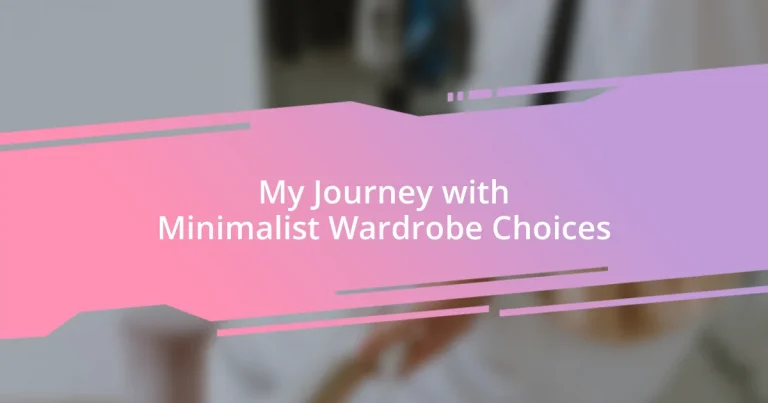 My Journey with Minimalist Wardrobe Choices