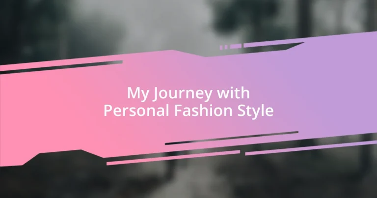 My Journey with Personal Fashion Style