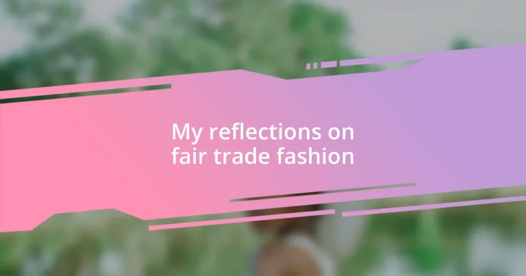 My reflections on fair trade fashion