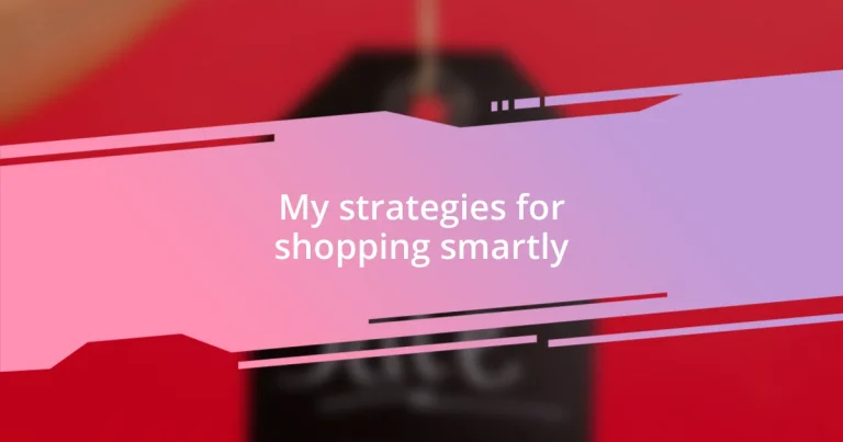 My strategies for shopping smartly