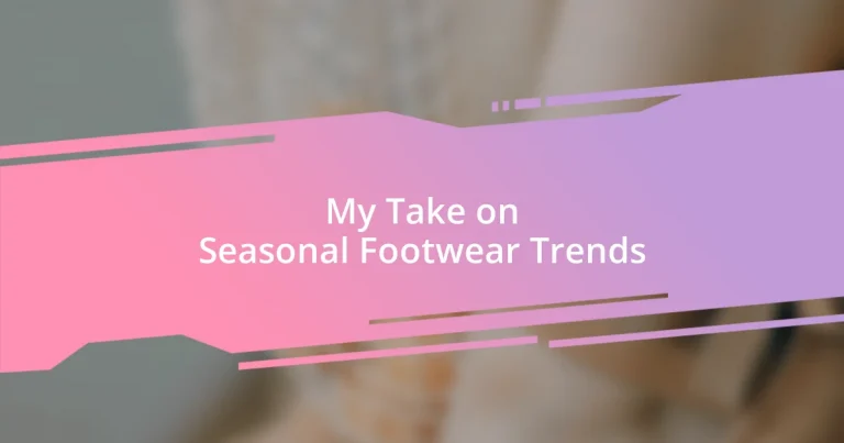 My Take on Seasonal Footwear Trends