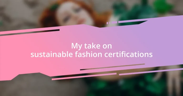 My take on sustainable fashion certifications