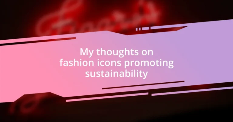 My thoughts on fashion icons promoting sustainability