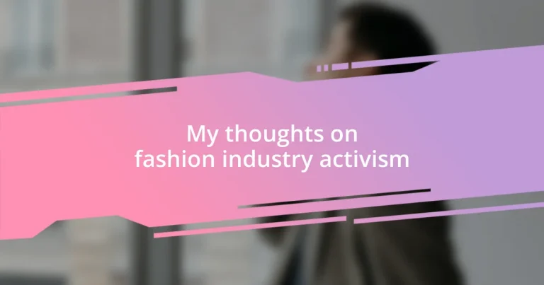 My thoughts on fashion industry activism