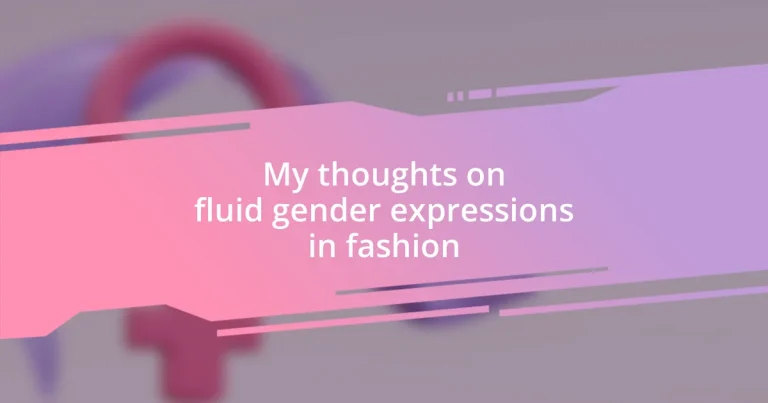 My thoughts on fluid gender expressions in fashion