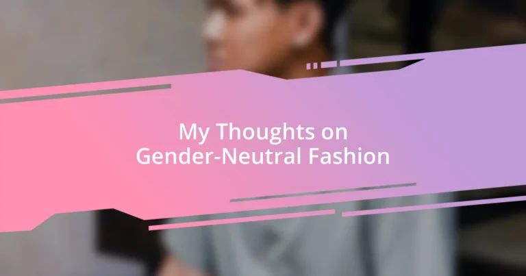 My Thoughts on Gender-Neutral Fashion