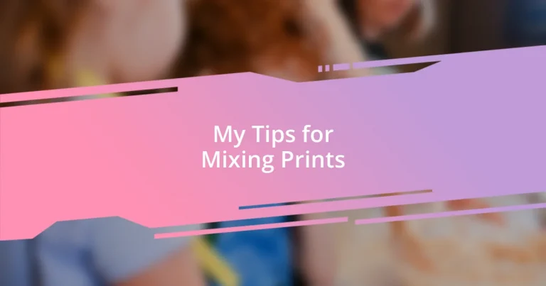 My Tips for Mixing Prints