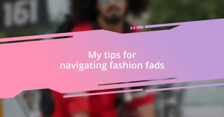 My tips for navigating fashion fads